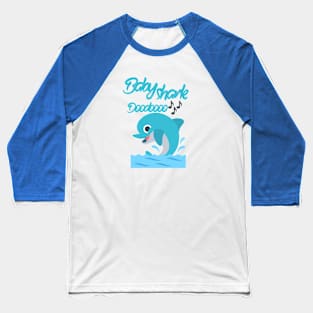 baby shark doo doo doo doo Baseball T-Shirt